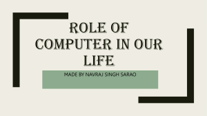 ROLE OF COMPUTER IN OUR LIFE