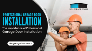 Transform Your Property with DEN's Professional Garage Door Services