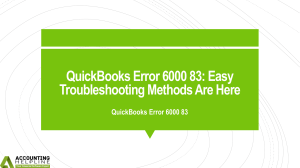 Easiest method to tackle QuickBooks Error 6000 83 in no time
