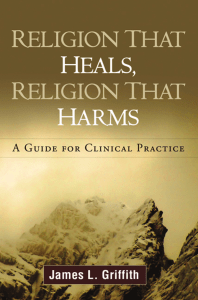religion that heals, religion that harms: a guide for clinical practice (full book) - james griffith