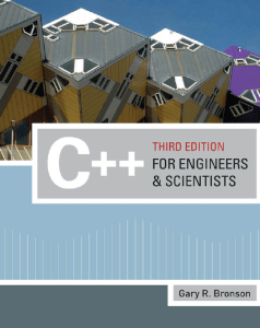 C++ for Engineers and Scientists Third Edition Gary R. Bronson