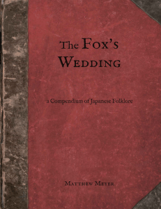 The Foxs Wedding A Compendium of Japanese Folklore (Matthew Meyer) (Z-Library)-1