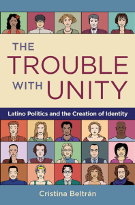 the-trouble-with-unity-latino-politics-and-the-creation-of-identity-9780195375909-0195375904-9780195375916-0195375912 compress