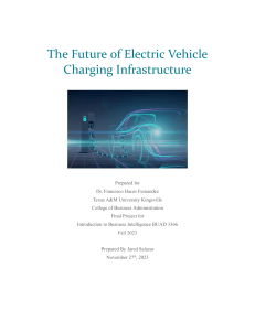 Future of Electric Vehicle Charging Infrastructure-BUAD 3366-FINAL Project-Jared Salazar