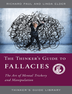 The Thinkers Guide to Fallacies The Art of Mental Trickery and Manipulation (Richard Paul, Linda Edler) (Z-Library)