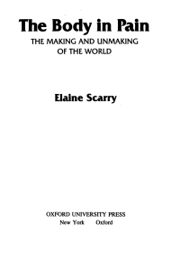 The Body in Pain The Making and Unmaking of the World by Elaine Scarry (z-lib.org)