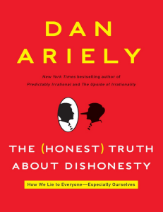The (Honest) truth about dishonesty by Dan Ariely
