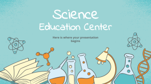 Science Education Center   by Slidesgo