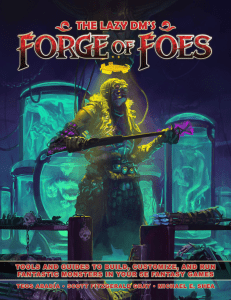 Forge of foes lazy dm