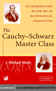 (Maa Problem Books Series.) J. Michael Steele - The Cauchy-Schwarz Master Class  An Introduction to the Art of Mathematical Inequalities (Maa Problem Books Series.)-Cambridge University Press (2004)