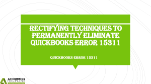 Easiest method to tackle QuickBooks Error 15311 in no time