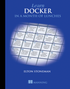 Learn Docker in a Month of Lunches (Elton Stoneman) (Z-Library)
