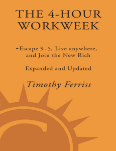 Timothy Ferriss The 4-Hour Work Week-Harmony 2007 -- Timothy Ferriss -- 2007 -- Harmony -- 9782009021019 -- 8afed0114d7f76ef523a27063c6b1530 -- Anna’s Archive