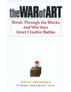 Steven Pressfield - The War of Art  Break Through the Blocks and Win Your Inner Creative Battles-Warner Books (2002)(Z-Lib.io)