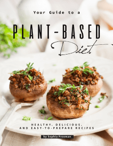 your-guide-to-a-plant-based-diet-healthy-delicious-and-easy-to-prepare-recipes