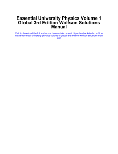 686476099-Essential-University-Physics-Volume-1-Global-3rd-Edition-Wolfson-Solutions-Manual