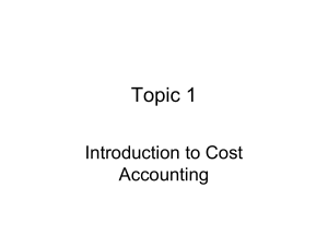Topic 1- Introduction to Cost Accounting