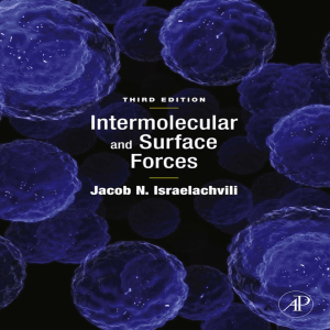 Jacob N. Israelachvili - Intermolecular and Surface Forces, Third Edition  Revised Third Edition-Academic Press (2011)