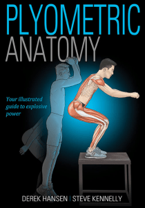 Plyometric anatomy (Derek Hansen, Steve Kennelly)