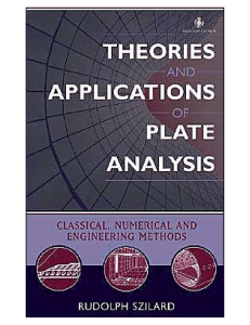 Rudolph Szilard. Theories and Applications of Plate Analysis, (2004)