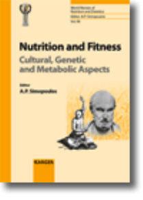 [World Review of Nutrition and Dietetics] A. P. Simopoulos - Nutrition and Fitness  Cultural, Genetic and Metabolic Aspects  International Congress and Exhibition on Nutrition, Fitness and (2008, S Ka
