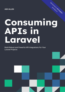 Consuming APIs in Laravel (Ash Allen) (Z-Library)