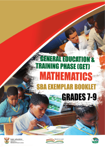 Grade 7 - 9 GET Maths Senior (MST) SBA Exemplar