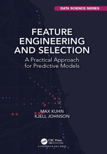 Feature Engineering and Selection A Practical Approach for Predictive Models - Max Kuhn, Kjell Johnson