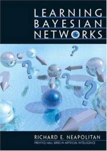 Learning Bayesian Networks(Neapolitan, Richard)