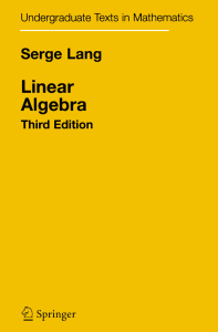 [Undergraduate texts in mathematics] Lang, Serge - Linear algebra (2010, Springer) - libgen.li - 복사본