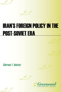 Iran's Foreign Policy in the Post-Soviet Era  Resisting the New International Order ( PDFDrive )