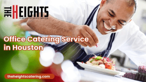 Top Corporate Catering Services in Houston: A Guide to Planning Your Office Event
