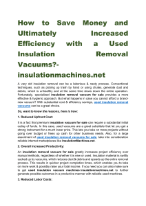 How to Save Money and Ultimately Increased Efficiency with a Used Insulation Removal Vacuums-insulationmachines.net