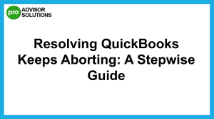 Best Way to Fix QuickBooks Keeps Aborting Issue