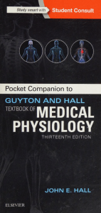 Pocket companion to Guyton and Hall textbook of medical -- Hall, John E. (John Edward), 1946- , author; Hall, John E. -- 2016 -- Philadelphia, PA  -- 9781455770069 -- 05222bc20ffe8c66082d17b318603
