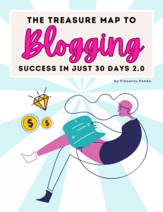 The Treasure Map To Blogging Success in 30 Days 2.0 by FinSavvy Panda (3)