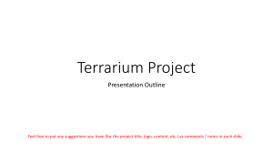 Terrarium Presentation Outline