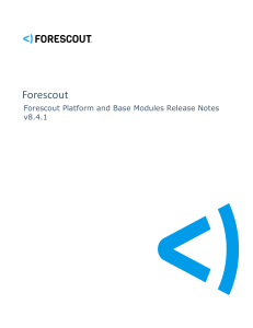 Forescout Platform and Base Modules Release Notes v8.4.1 7-1-2024