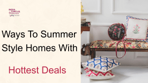 Ways To Summer Style Homes With Hottest Deals