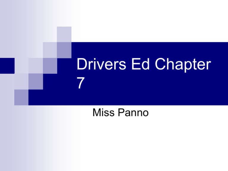 Drivers Ed Chapter 7 Drivers Ed Chapter 7