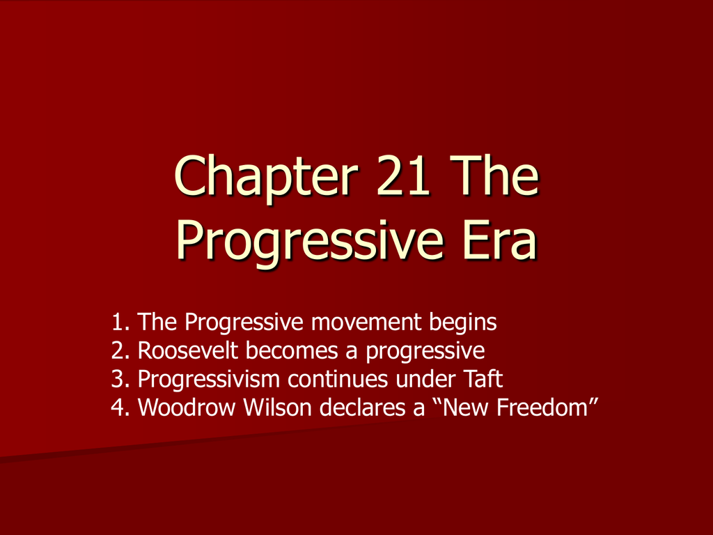 Chapter 21 The Progressive Era