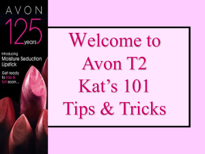 Welcome to Avon T2 Kat`s Tips & Tricks 101
