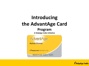 Introducing the AdvantAge Card Program A HelpAge India Initiative