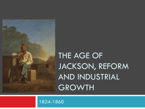 The Age of Jackson, Reform and Industrial Growth