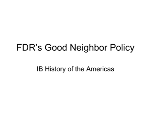 FDR*s Good Neighbor Policy - George Washington High School