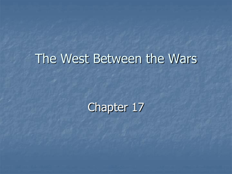 The West Between The Wars The West Between The Wars