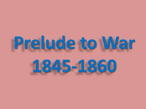 Prelude to War 1845-1860 Famous People