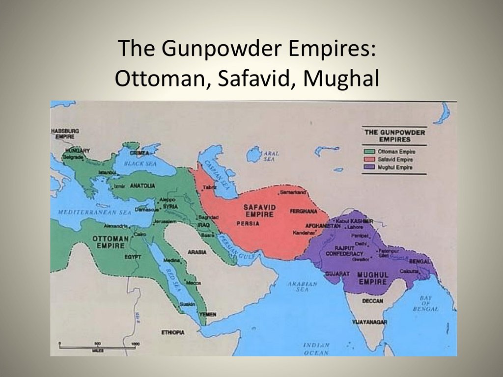 Ottoman Safavid And Mughal Empires Map