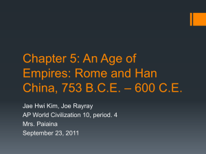 Chapter 5: An Age of Empires: Rome and Han China, 753 B.C.E.