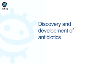 Discovery of Antibiotics presentation - e-Bug